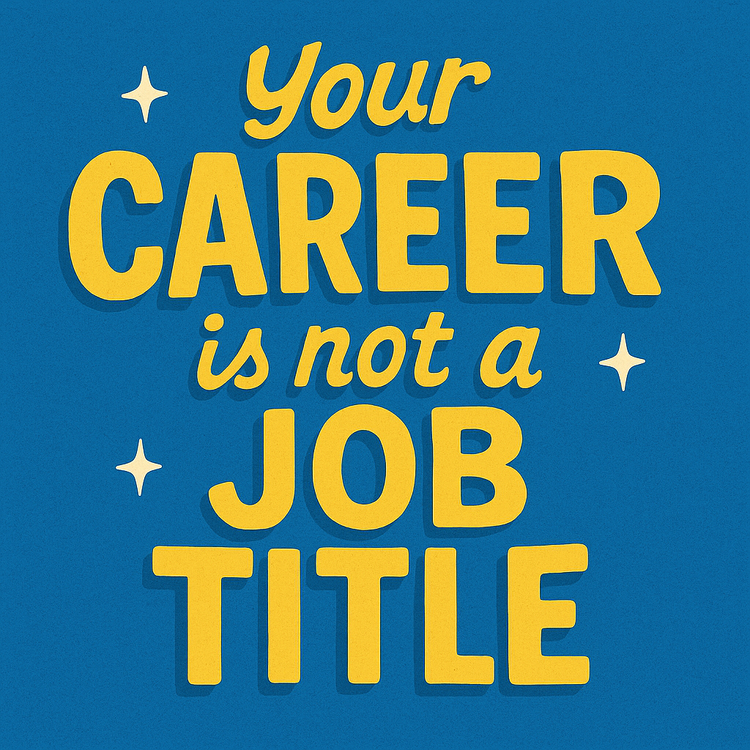 How to Set Career Goals That Aren’t Just Job Titles